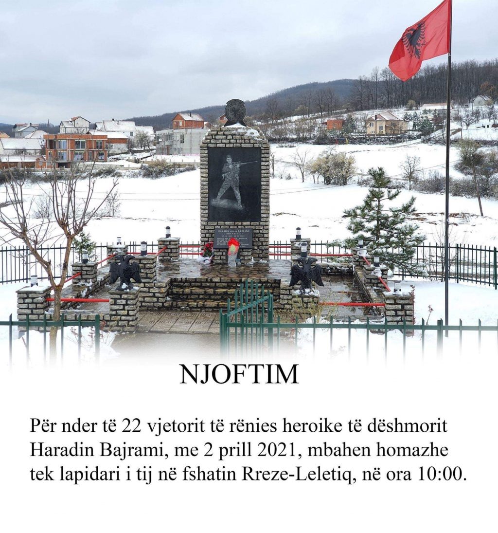 Në 22 vjetorin e rënies heroike me 2 prill 2021 nderohet dëshmori i kombit, Haradin Bajrami
