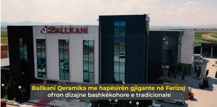 Ballkani Qeramikë – lider i palëkundshëm me përvojë 30 vjeçare në tregun kosovar