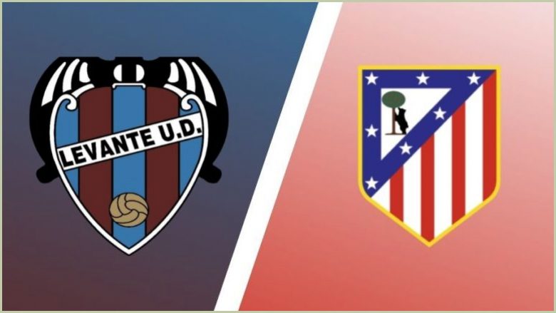 Formacionet zyrtare: Atletico kërkon pikë të plota ndaj Levantes