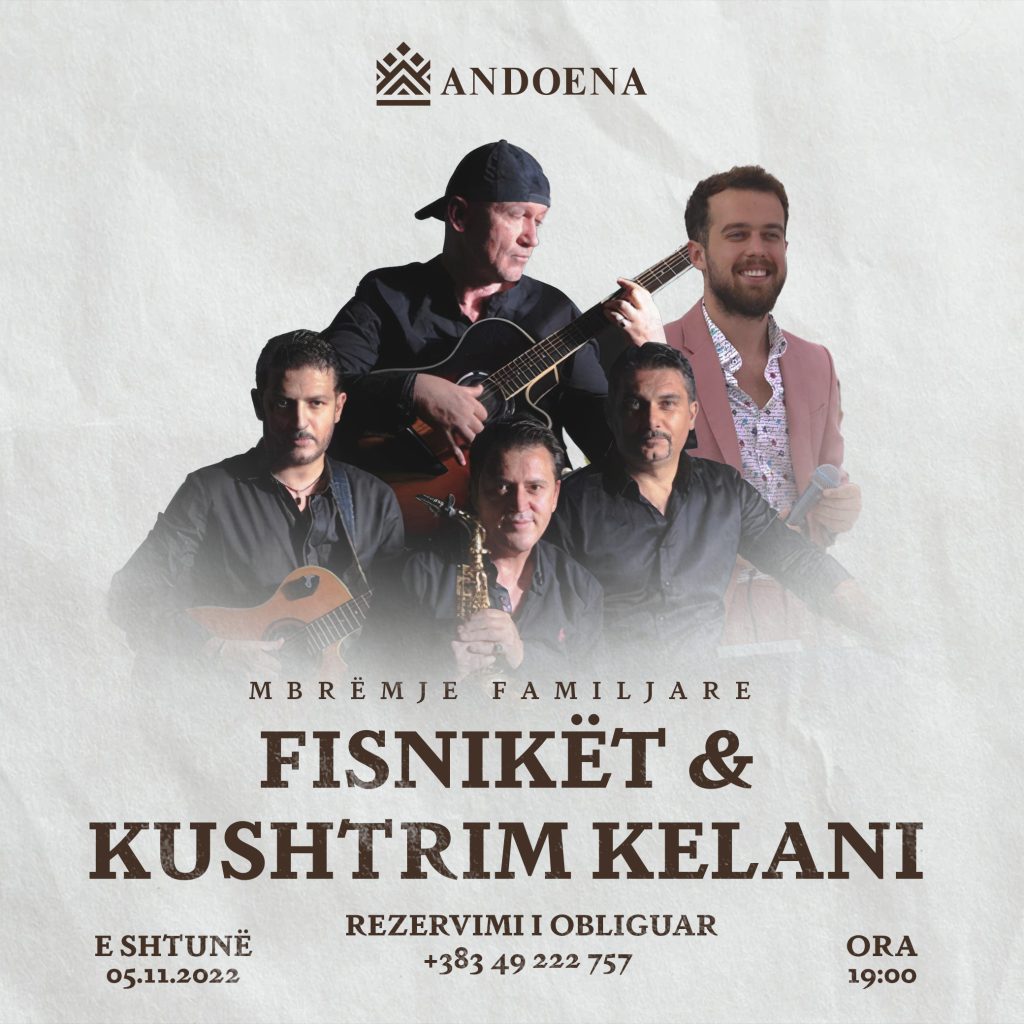HOTEL RESORT ANDOENA: Mbrëmje familjare me grupin muzikor Fisnikët & Kushtrim Kelani