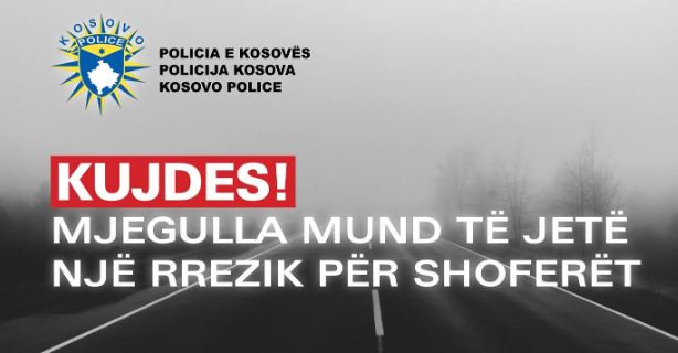 Mjegulla ul dukshmërinë në rajonin e Ferizajt, policia apelon për kujdes të shtuar
